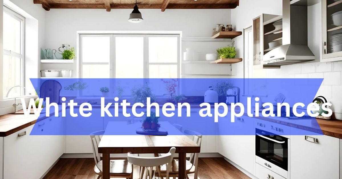 White kitchen appliances