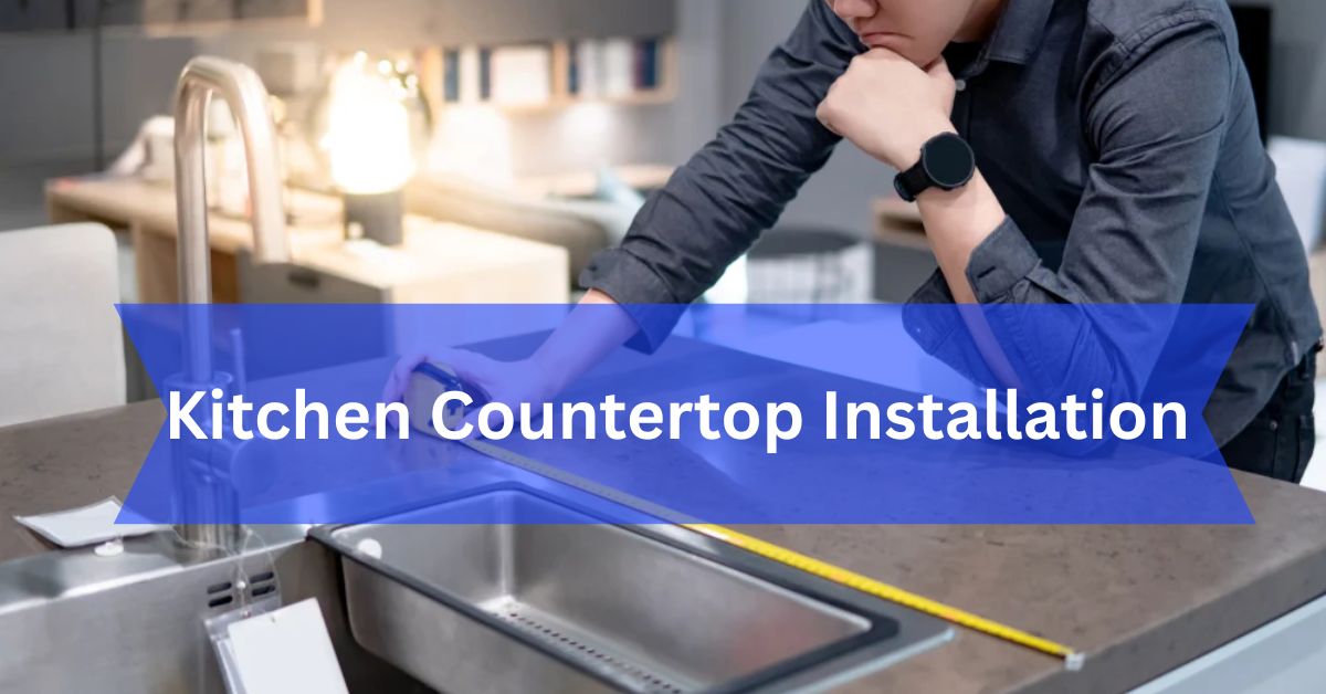 Kitchen Countertop Installation