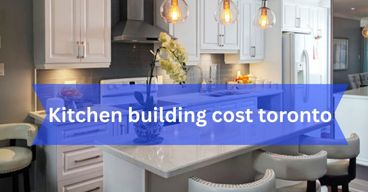 Kitchen building cost toronto
