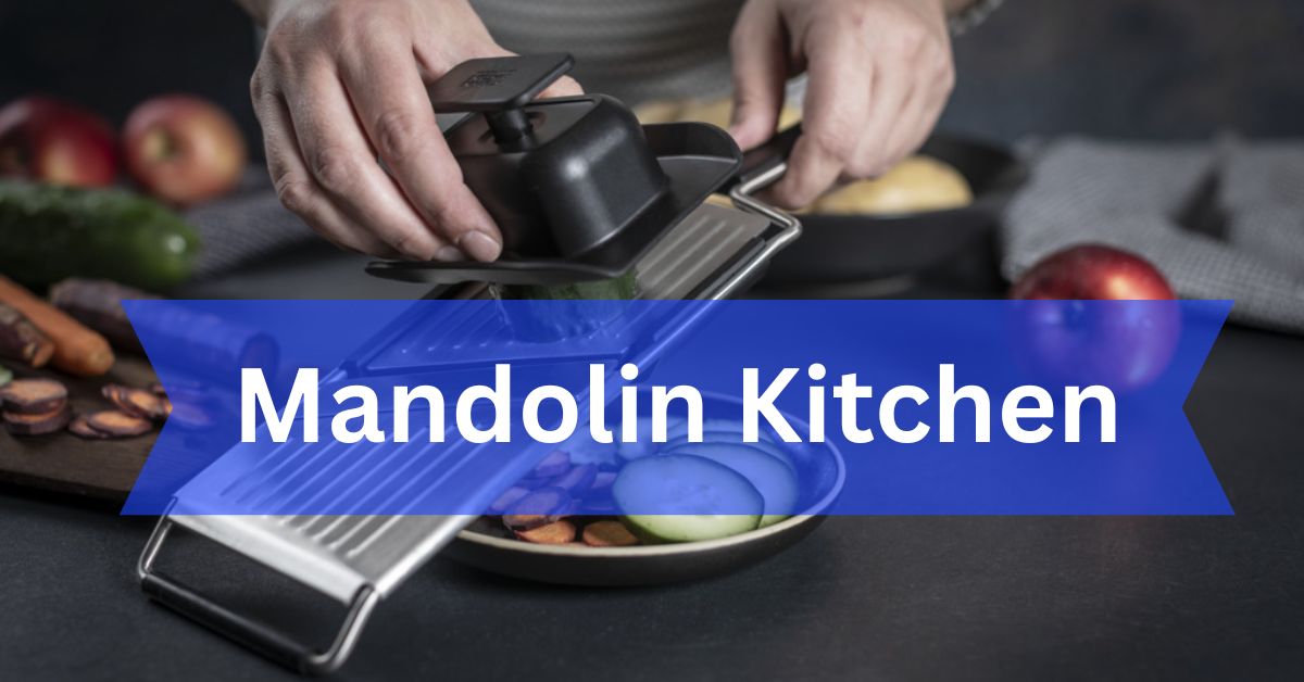 Mandolin Kitchen