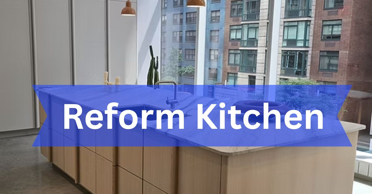 Reform Kitchen