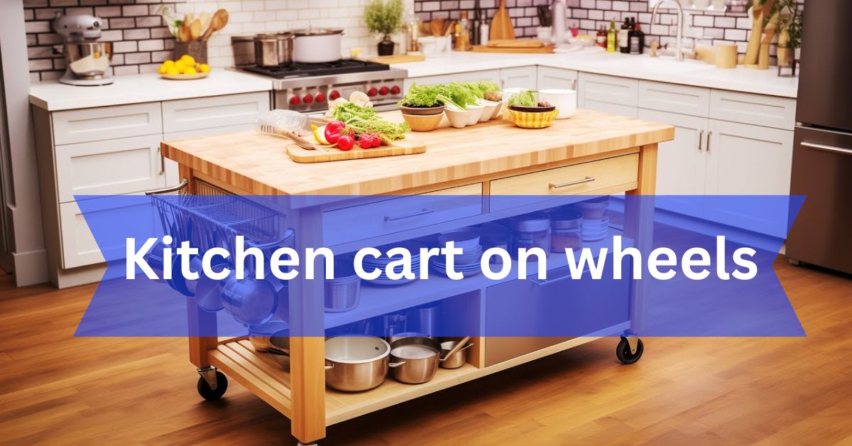 Kitchen cart on wheels
