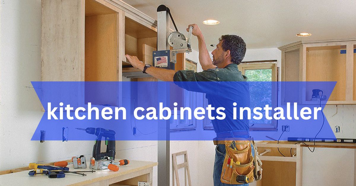 Kitchen Cabinets Installer