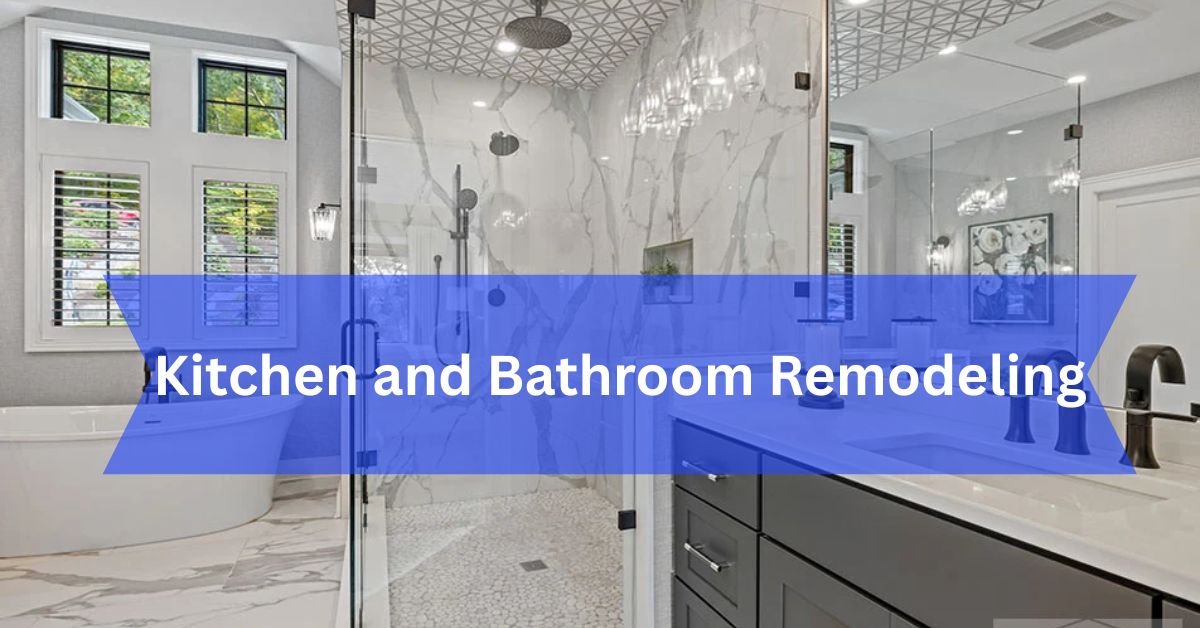 Kitchen and Bathroom Remodeling