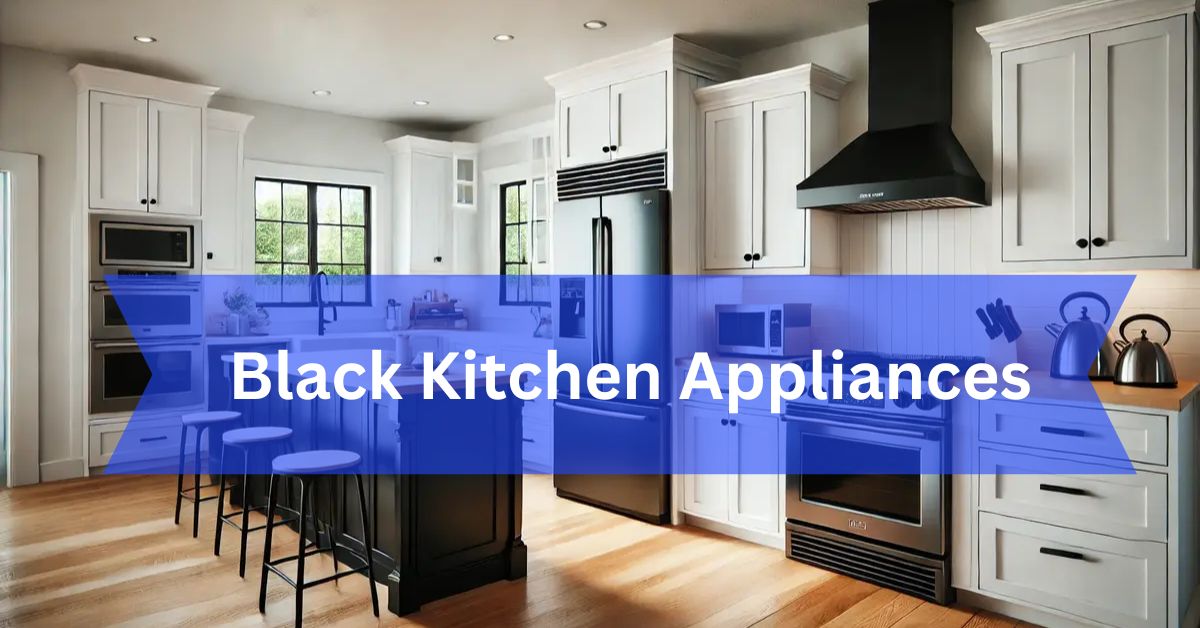 Black Kitchen Appliances